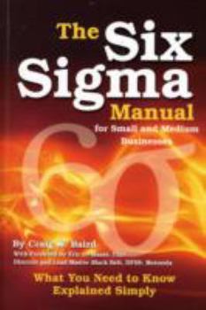 Six Sigma Manual for Small and Medium Businesses: What You Need to Know Explained Simply