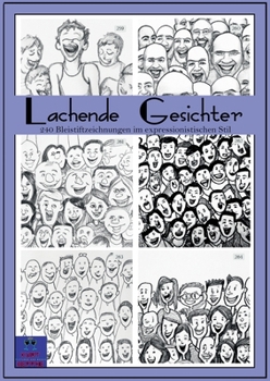 Paperback Lachende Gesichter: 240 Bleistiftzeichnungen im expressionistischen Stil [German] Book