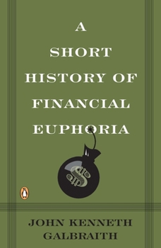 Paperback A Short History of Financial Euphoria Book