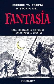 Hardcover Fantasia: Escribe Tu Propia Historia de... [Spanish] Book