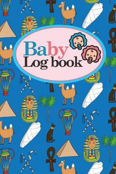 Paperback Baby Logbook: Baby Daily Logbook, Baby Tracker For Twins, Baby Log Book Twins, Sleep Tracker Baby, Cute Ancient Egypt Pyramids Cover Book