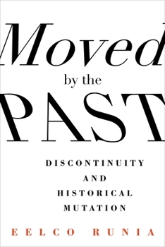 Hardcover Moved by the Past: Discontinuity and Historical Mutation Book