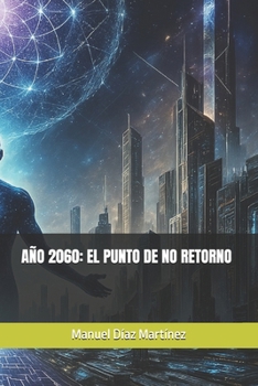 Paperback Año 2060: El Punto de No Retorno [Spanish] Book