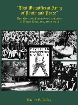 Paperback That Magnificent Army of Youth and Peace: The Civilian Conservation Corps in North Carolina, 1933-1942 Book