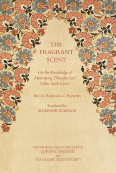 Paperback The Fragrant Scent: On the Knowledge of Motivating Thoughts and Other Such Gems Book