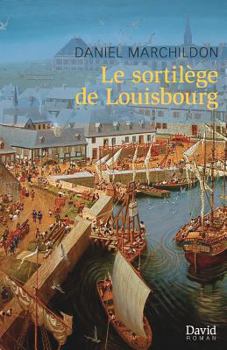 Paperback Le sortilège de Louisbourg [French] Book
