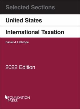 Paperback Selected Sections on United States International Taxation, 2022 (Selected Statutes) Book