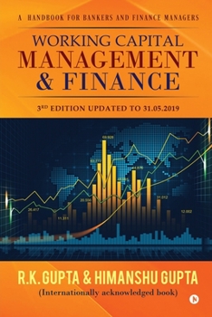 Paperback Working Capital Management & Finance: A Hand Book for Bankers and Finance Managers Book