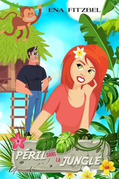 Paperback Péril dans la jungle: Une comédie romantique luxuriante ! [French] Book
