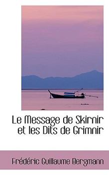 Hardcover Le Message de Skirnir Et Les Dits de Grimnir Book