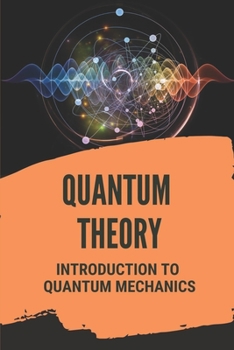 Paperback Quantum Theory: Introduction To Quantum Mechanics: Quantum Mechanics In Chemistry Book