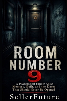 Paperback Room Number 9: A Psychological Thriller About Memory, Guilt, and the Doors That Should Never Be Opened Book