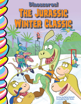 Dino Scores Hockey: The Jurassic Winter Classic: The Jurassic Winter Classic