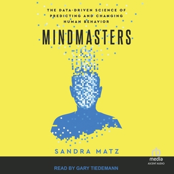 MP3 CD Mindmasters (Gary Tiedmann Narration): The Data-Driven Science of Predicting and Changing Human Behavior Book