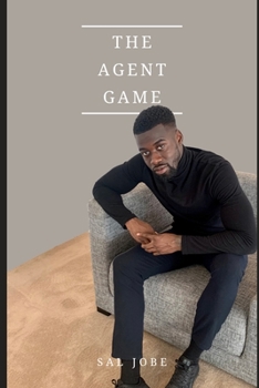Paperback The Agent Game: Insight and tips about one of the most speculated industries in the world. Book