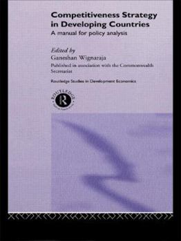 Hardcover Competitiveness Strategy in Developing Countries: A Manual for Policy Analysis Book