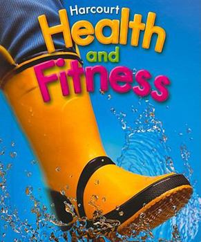 Hardcover Harcourt Health & Fitness: Student Edition Grade 1 2006 Book