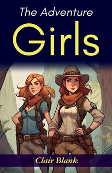 The Adventure Girls at K Bar O: Clair Blank's Exciting Western Adventure