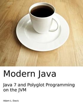 Paperback Modern Java: Java 7 and Polyglot Programming on the JVM Book