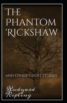 Paperback The Phantom Rickshaw and Other Ghost Stories Annotated Book