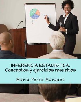 Paperback Inferencia Estadistica. Conceptos Y Ejercicios Resueltos [Spanish] Book
