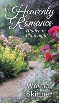 Paperback A Heavenly Romance: Hidden in Plain Sight Book