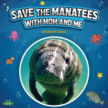 Paperback Save The Manatees With Mom and Me Book