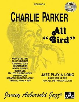 Paperback Jamey Aebersold Jazz -- Charlie Parker -- All Bird, Vol 6: Book & 2 CDs Book