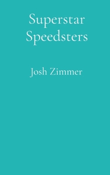 Superstar Speedsters: Volume 3