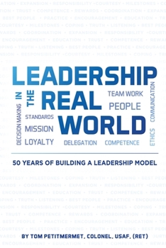 Paperback Leadership in the Real World: 50 Years of Building a Leadership Mode Book