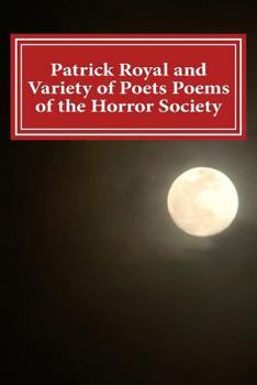 Paperback Patrick Royal and Variety of Poets Poems of the Horror Society Book