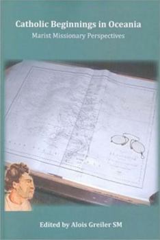 Paperback Catholic Beginnings in Oceania Book