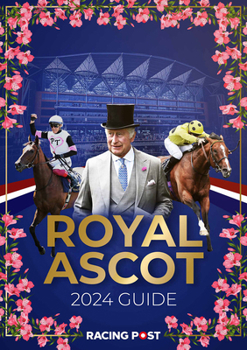 Paperback Racing Post Royal Ascot Guide 2024 Book