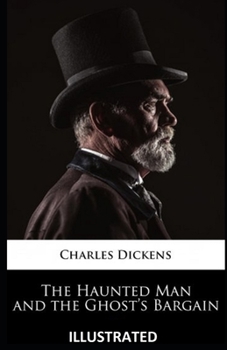 Paperback The Haunted Man and the Ghost's Bargain (ILLUSTRATED) Book