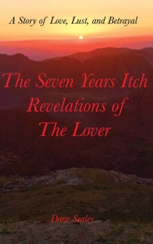 The Seven Years Itch Revelations of The Lover