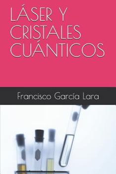 Paperback Láser Y Cristales Cuánticos [Spanish] Book