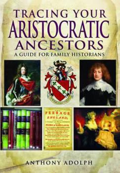 Paperback Tracing Your Aristocratic Ancestors Book