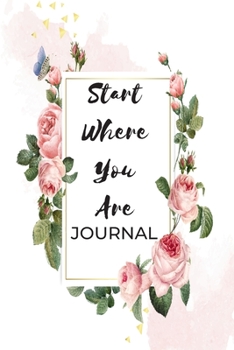 Paperback Start Where You Are: A Journal Dimensions: 6 x 9 inches (120 page) Book