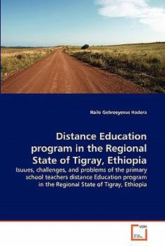 Paperback Distance Education program in the Regional State of Tigray, Ethiopia Book
