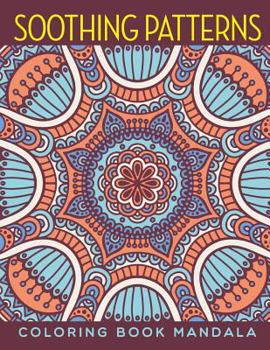Paperback Soothing Patterns: Coloring Book Mandala Book