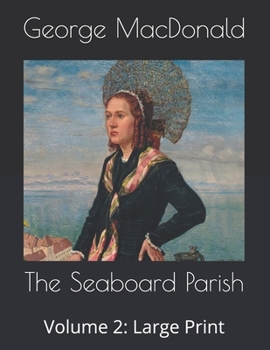 The Seaboard Parish: Volume 2: Large Print