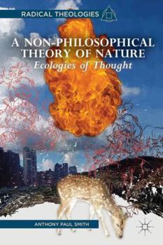 Paperback A Non-Philosophical Theory of Nature: Ecologies of Thought Book