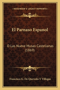 Paperback El Parnaso Espanol: O Las Nueve Musas Castellanas (1869) [Spanish] Book