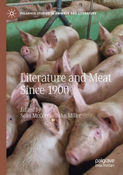 Literature and Meat Since 1900 - Book  of the Palgrave Studies in Animals and Literature