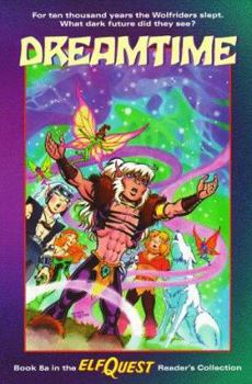 ElfQuest 8a: Dreamtime (Reader's Collection) - Book  of the ElfQuest: Kings of the Broken Wheel