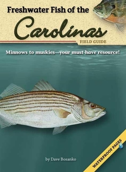 Paperback Freshwater Fish of the Carolinas Field Guide [With Waterproof Pages] Book