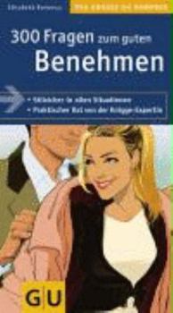 Perfect Paperback 300 Fragen zum guten Benehmen [German] Book