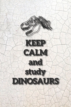 Eikland - Notes: Dinosaurier Spruch Keep Calm study Dinosaurs - ewiger Kalender 15,24 x 22,86 (German Edition)