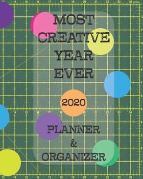 Paperback Most Creative Year Ever 2020 Planner & Organizer: Dated Weekly Monthly Planner for Artists, Creatives, and Makers -12 Month Diary Calendar, Appointmen Book