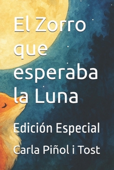 El Zorro que esperaba la Luna: Edición Especial (Spanish Edition)